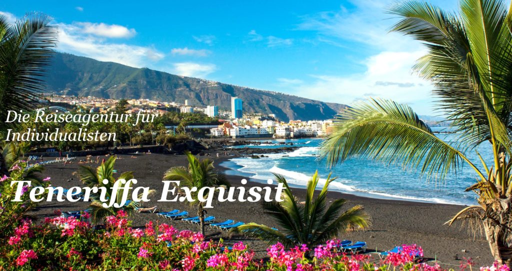 Teneriffa-Exquisit. Die Reiseagentur für Individualisten.